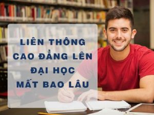 Liên thông cao đẳng lên đại học mấy năm