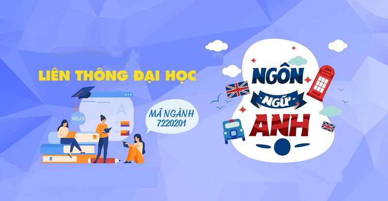 Khái quát về liên thông ngành Ngôn ngữ Anh